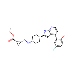 CCOC(=O)[C@@H]1C[C@H]1CN[C@H]1CC[C@H](c2cc3c(-c4cc(F)ccc4OC)ccnc3[nH]2)CC1 ZINC000473162533