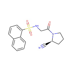 N#C[C@@H]1CCCN1C(=O)CNS(=O)(=O)c1cccc2ccccc12 ZINC000096270290