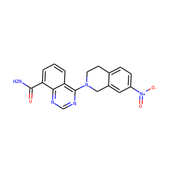 NC(=O)c1cccc2c(N3CCc4ccc([N+](=O)[O-])cc4C3)ncnc12 ZINC000114346084