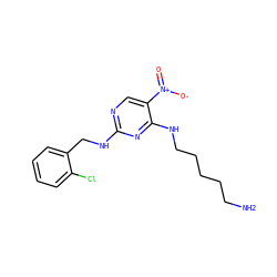 NCCCCCNc1nc(NCc2ccccc2Cl)ncc1[N+](=O)[O-] ZINC000028898863
