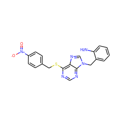 Nc1ccccc1Cn1cnc2c(SCc3ccc([N+](=O)[O-])cc3)ncnc21 ZINC000013584456