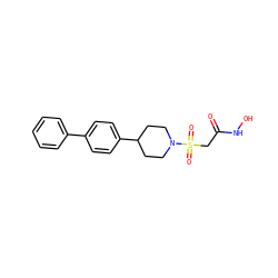 O=C(CS(=O)(=O)N1CCC(c2ccc(-c3ccccc3)cc2)CC1)NO ZINC000001490240